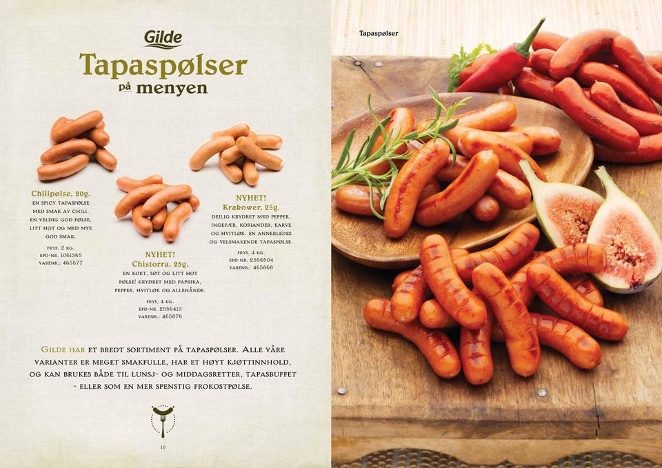 Krakower, 25g. deilig krydret med pepper, ingefær, koriander, karve og hvitløk. en annerledes og velsmakende tapaspølse. frys, 4 kg. epd-nr. 2556504 varenr.