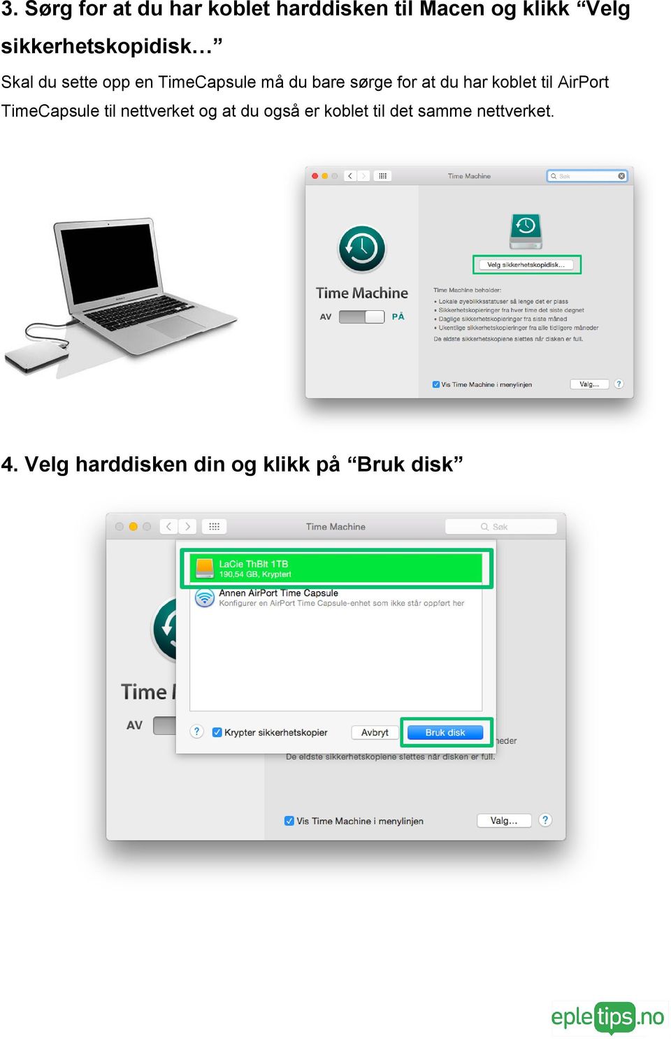 for at du har koblet til AirPort TimeCapsule til nettverket og at du