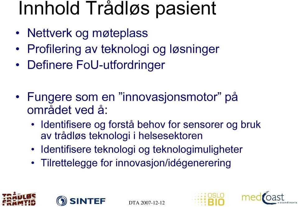 Identifisere og forstå behov for sensorer og bruk av trådløs teknologi i