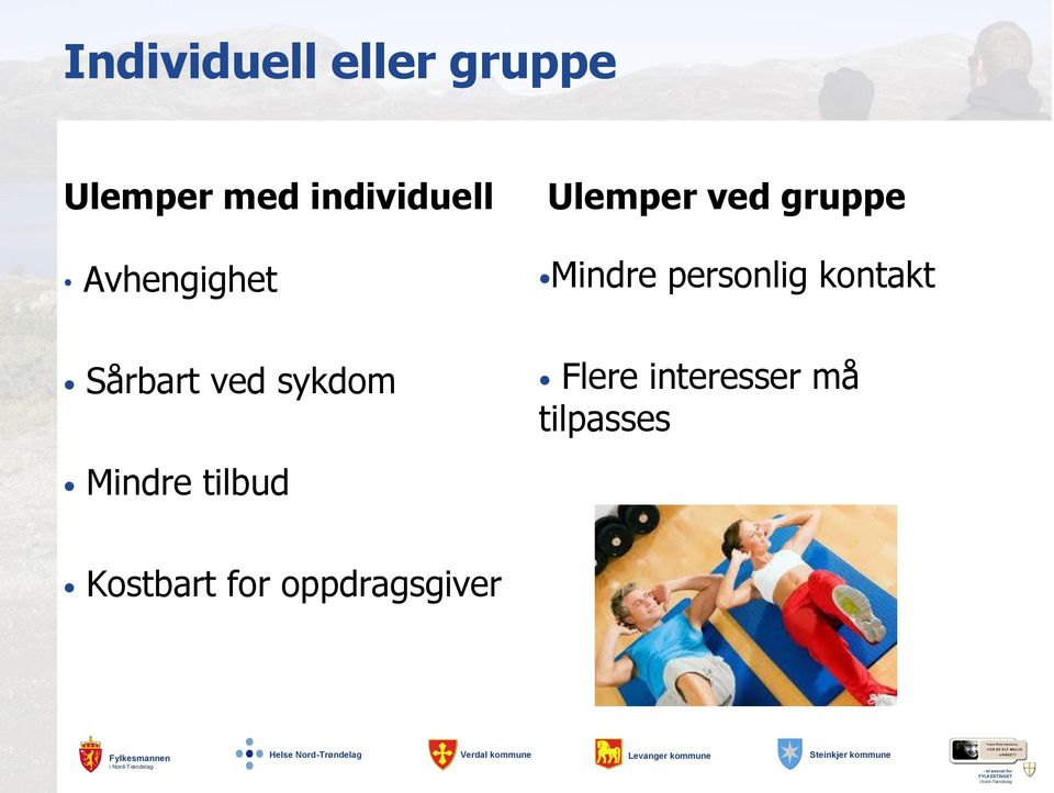 kontakt Sårbart ved sykdom Mindre tilbud Flere