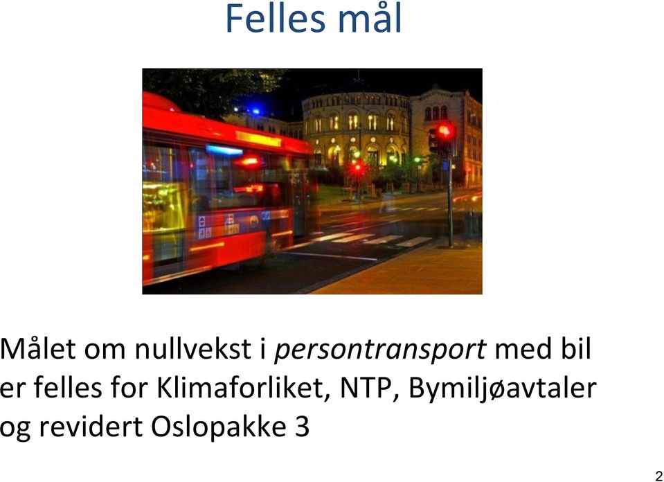 felles for Klimaforliket, NTP,