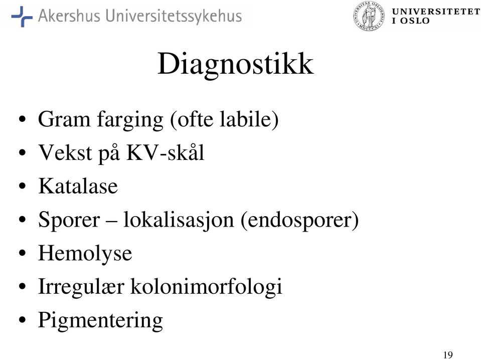 Sporer lokalisasjon (endosporer)