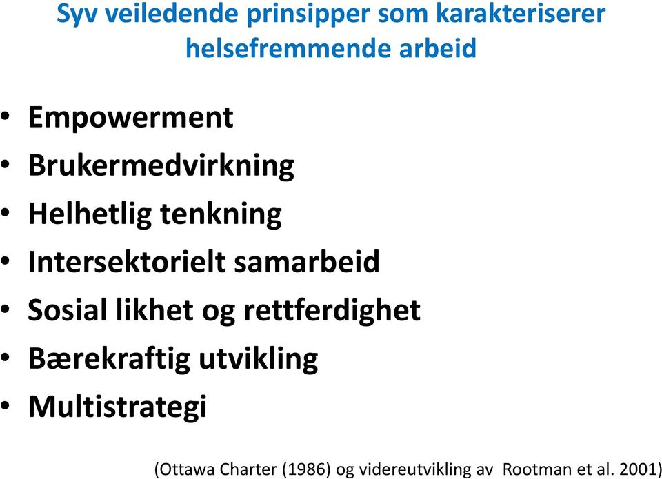 samarbeid Sosial likhet og rettferdighet Bærekraftig utvikling