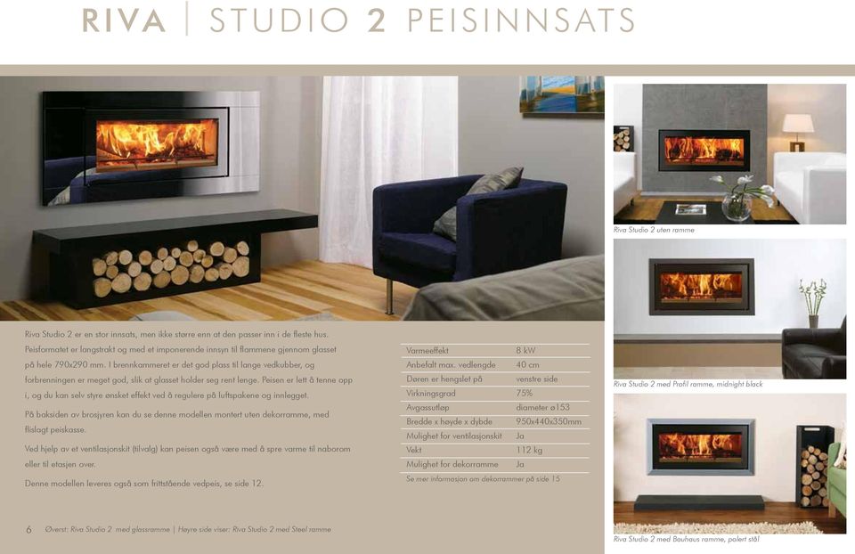 Oppvarming med levende flammer. Fire Your Imagination VEDPEISER RIVA I  STUDIO - PDF Gratis nedlasting