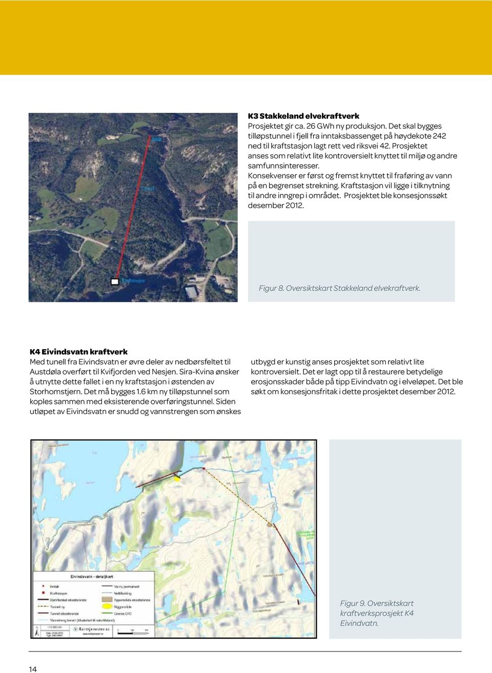 Oversiktskart Stakkeland elvekraftverk.