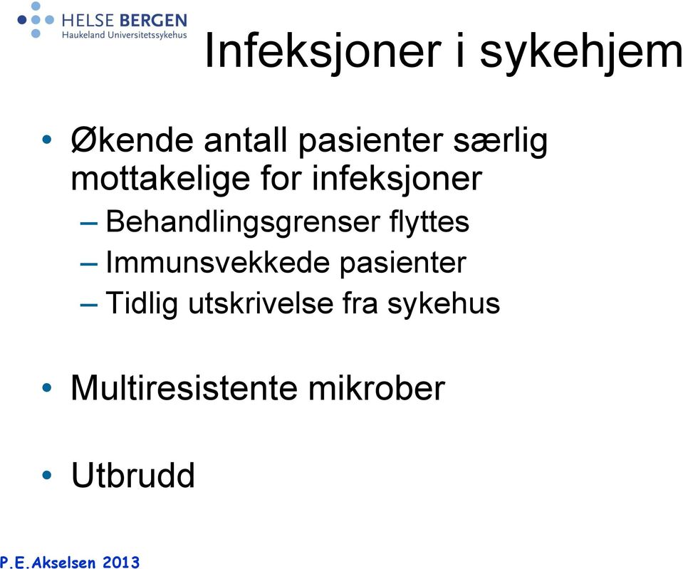 Behandlingsgrenser flyttes Immunsvekkede