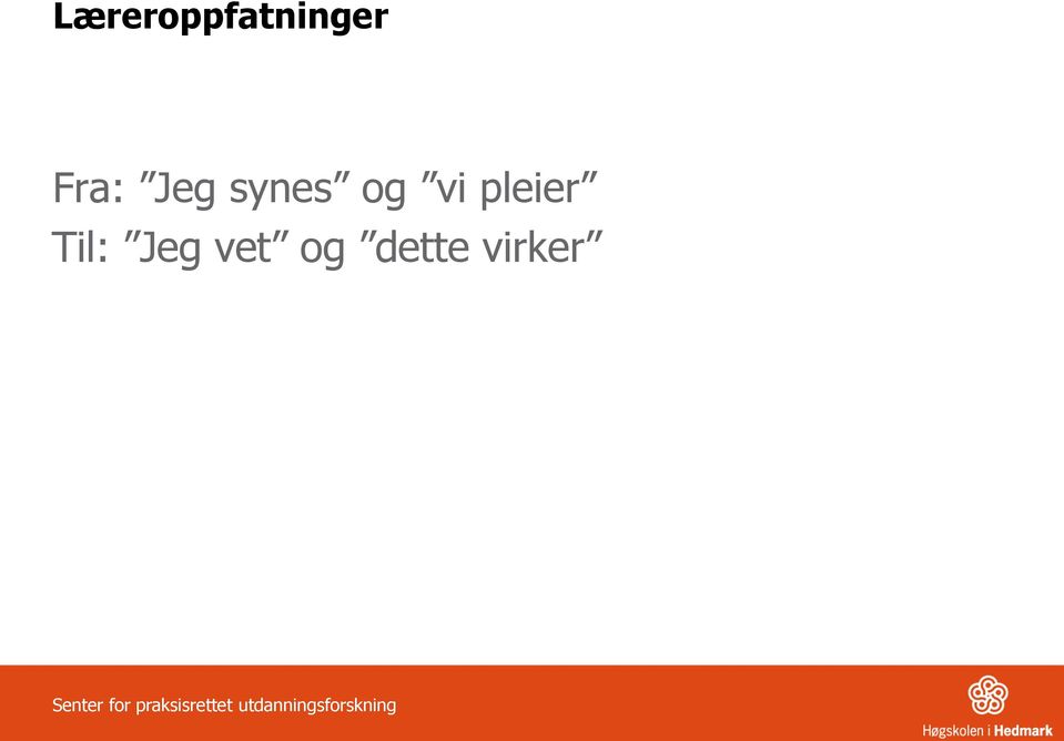 vet og dette virker Senter