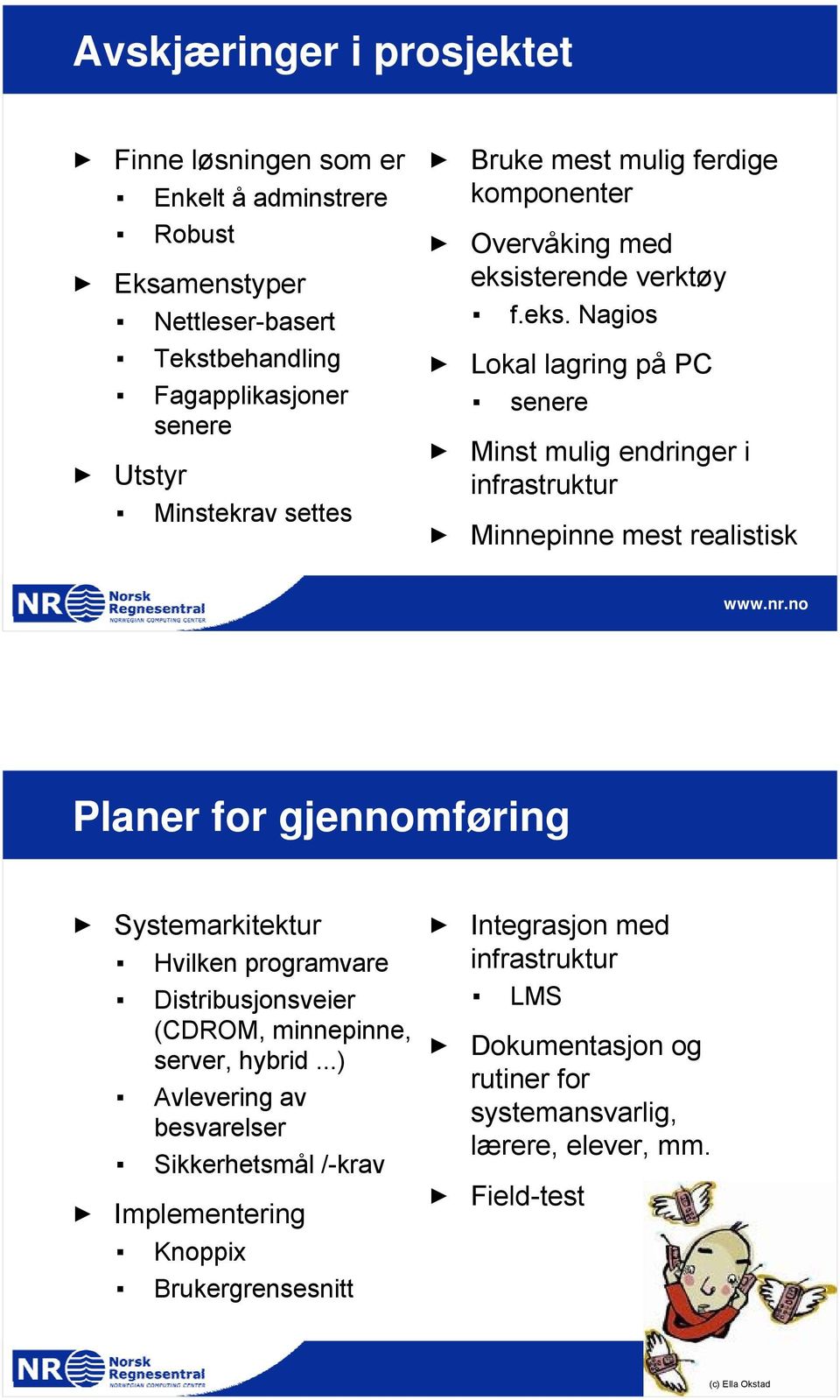 sterende verktøy f.eks.