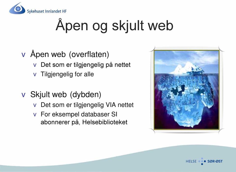 Skjult web (dybden) v Det som er tilgjengelig VIA