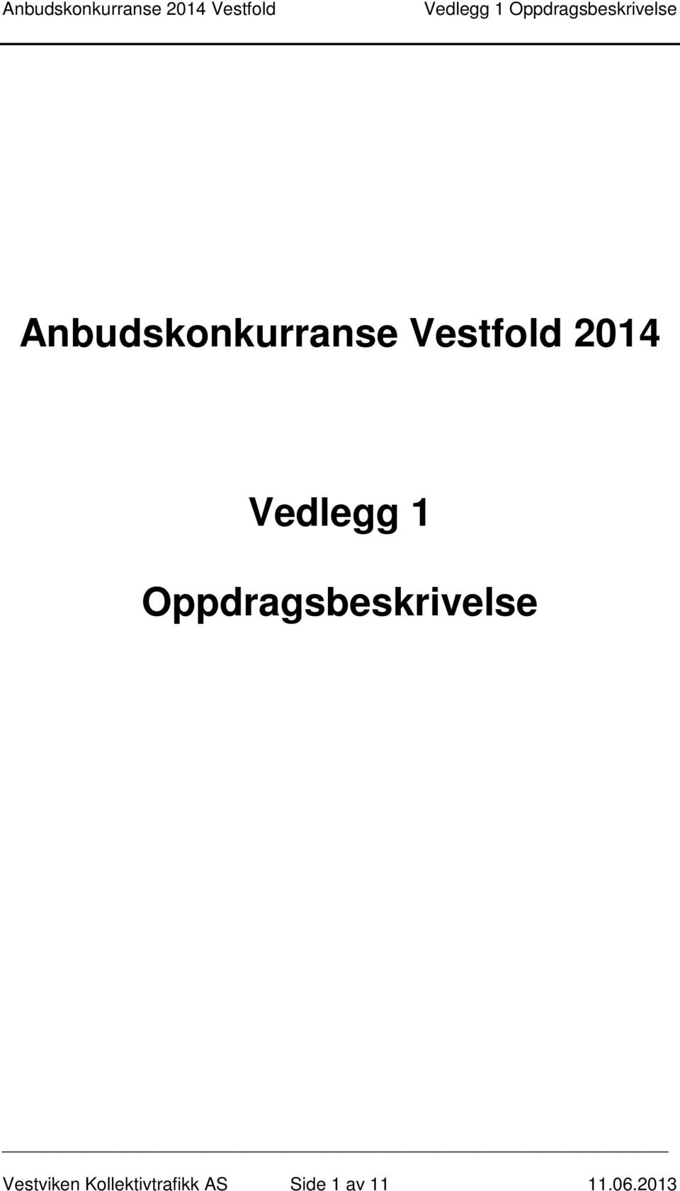 Vedlegg 1 Oppdragsbeskrivelse