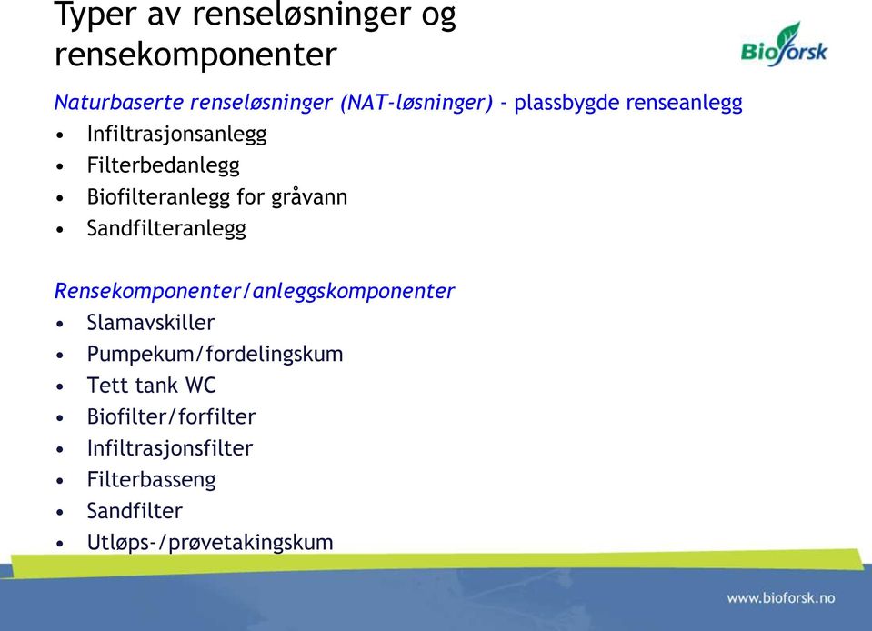 Sandfilteranlegg Rensekomponenter/anleggskomponenter Slamavskiller Pumpekum/fordelingskum