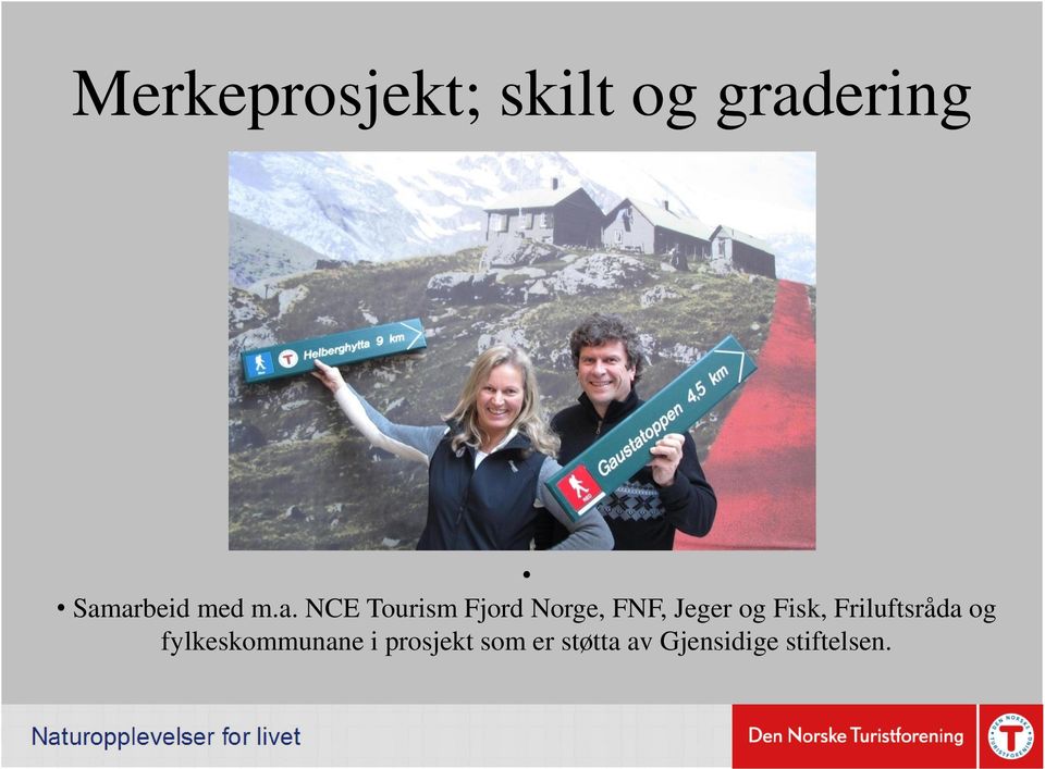 NCE Tourism Fjord Norge, FNF, Jeger og Fisk,