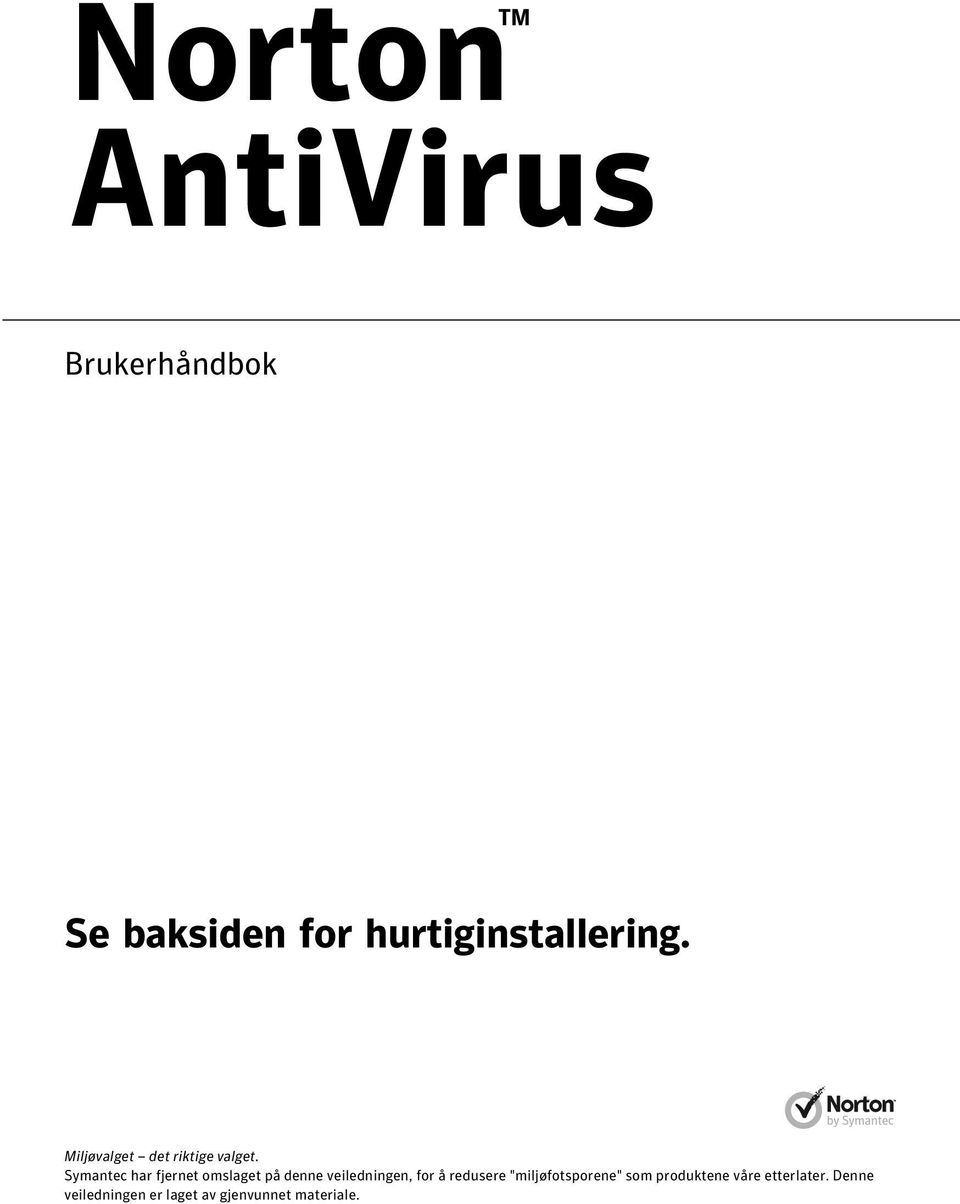 Symantec har fjernet omslaget på denne veiledningen, for å redusere