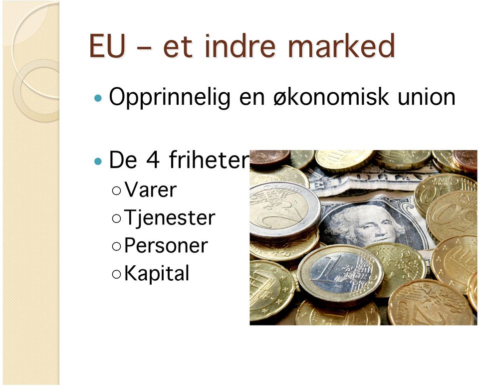 union De 4 friheter: