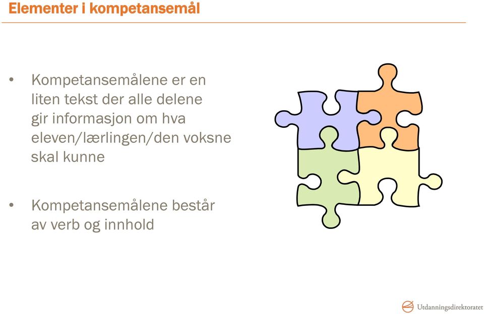 informasjon om hva eleven/lærlingen/den