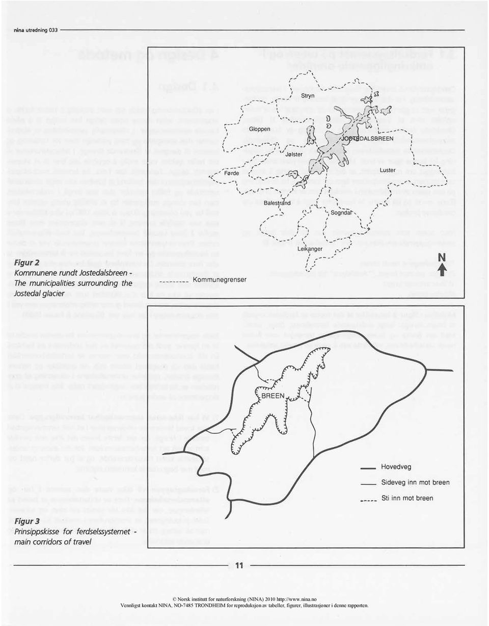 " Figur 2 Kommunene rundt Jostedalsbreen- The municipalities surrounding the Jostedalglacier Kommunegrenser Leikanger,,,--1 /,-- - - -- 1 -.