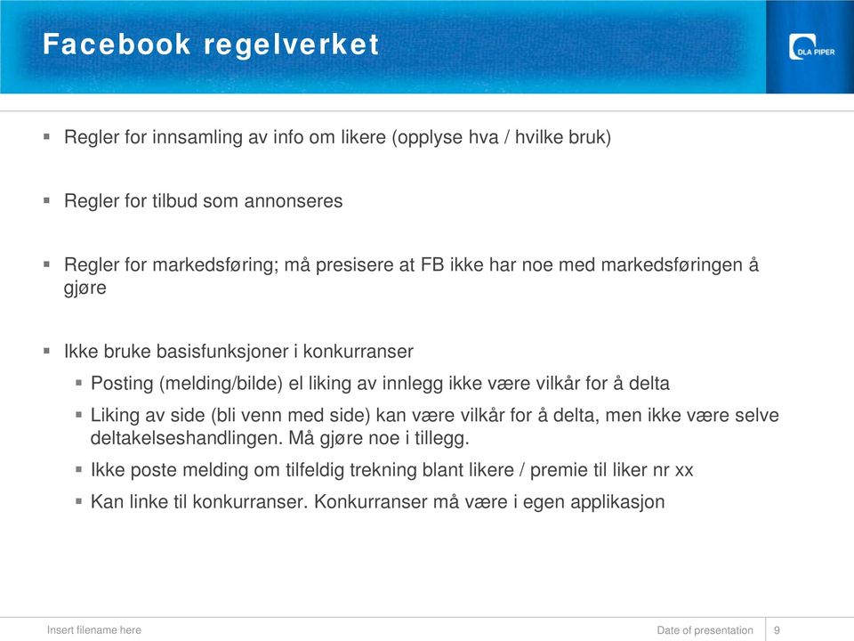 delta Liking av side (bli venn med side) kan være vilkår for å delta, men ikke være selve deltakelseshandlingen. Må gjøre noe i tillegg.