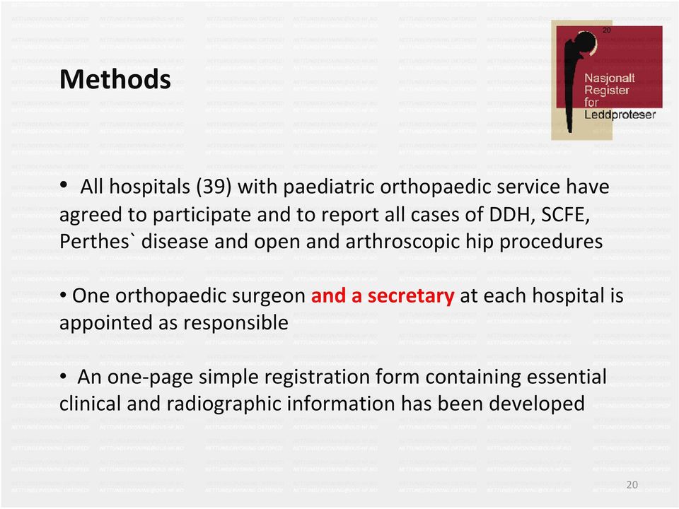 orthopaedic surgeon and a secretary at each hospital is appointed as responsible An one page