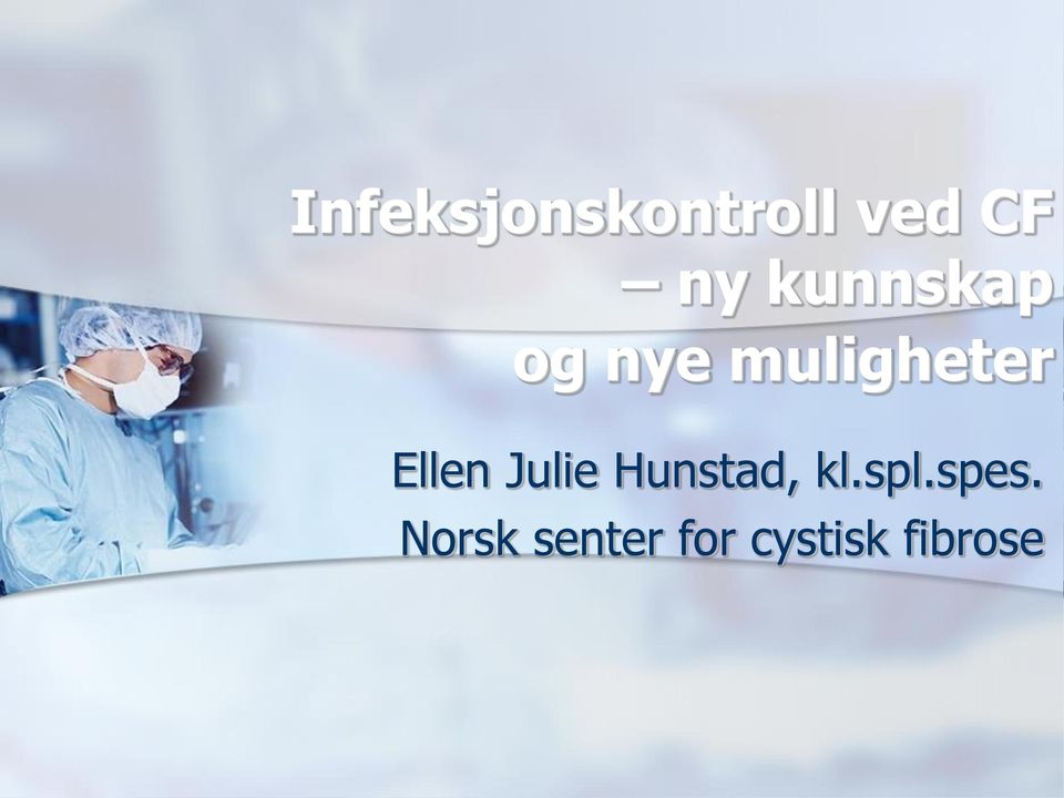 Ellen Julie Hunstad, kl.spl.
