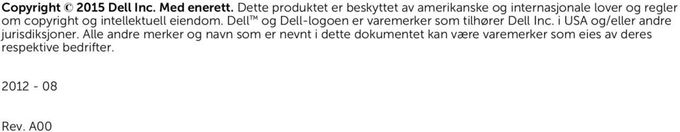 intellektuell eiendom. Dell og Dell-logoen er varemerker som tilhører Dell Inc.
