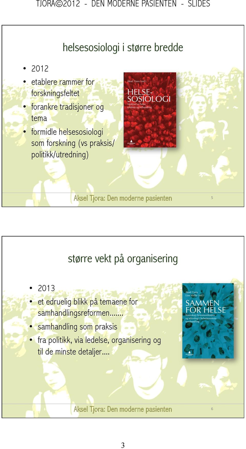 5 større vekt på organisering 2013 et edruelig blikk på temaene for samhandlingsreformen.
