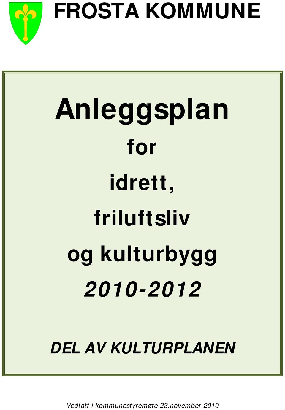 2010-2012 DEL AV KULTURPLANEN