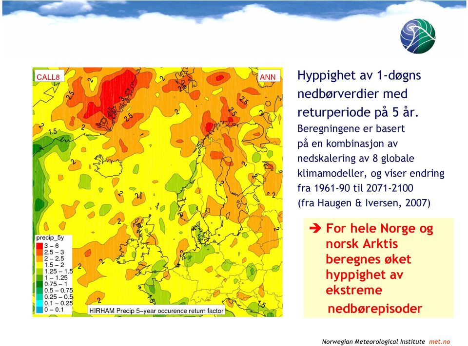 klimamodeller, og viser endring fra 1961-90 til 2071-2100 (fra Haugen &