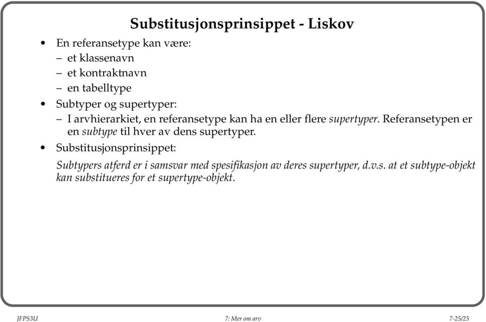 Referansetypen er en subtype til hver av dens supertyper.