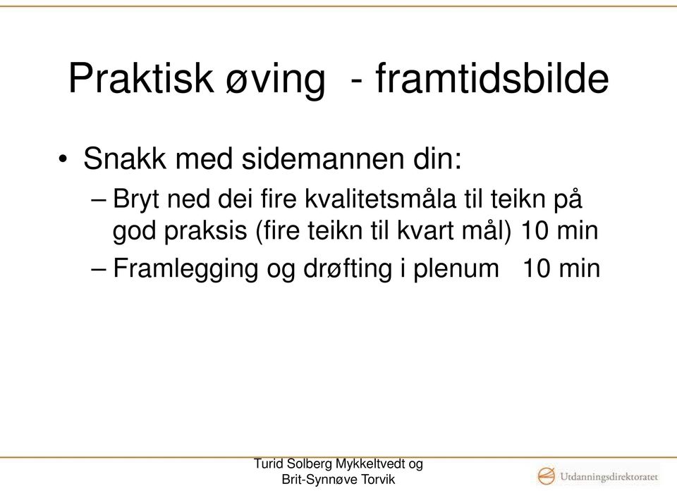 kvalitetsmåla til teikn på god praksis (fire