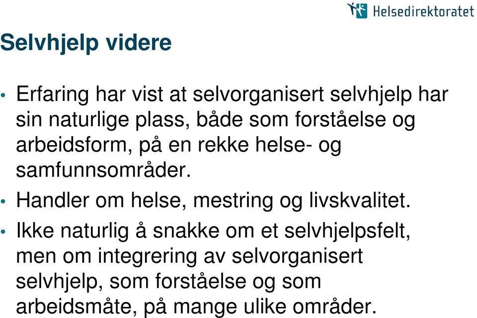 Handler om helse, mestring og livskvalitet.