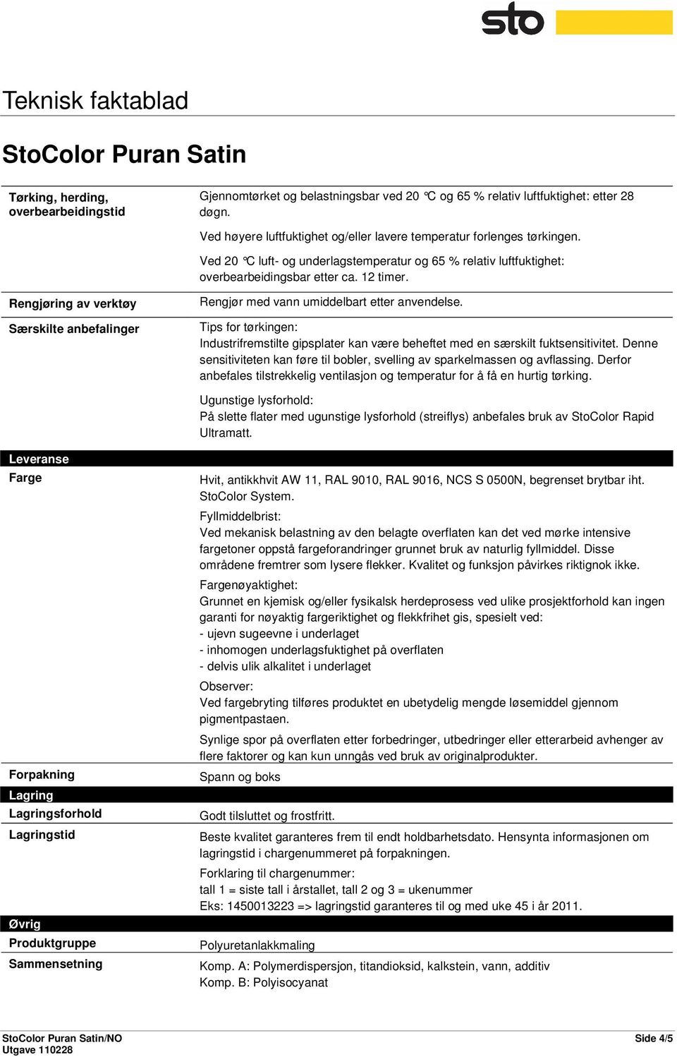 Tips for tørkingen: Industrifremstilte gipsplater kan være beheftet med en særskilt fuktsensitivitet. Denne sensitiviteten kan føre til bobler, svelling av sparkelmassen og avflassing.