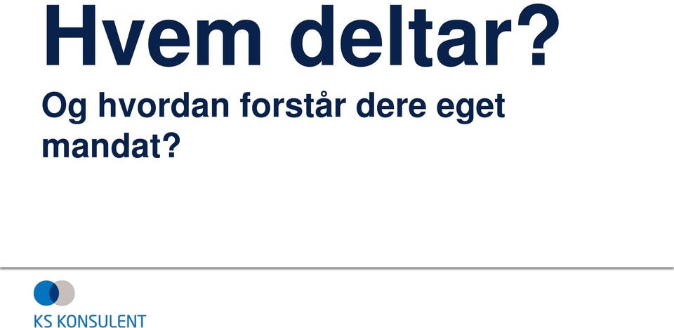 forstår dere