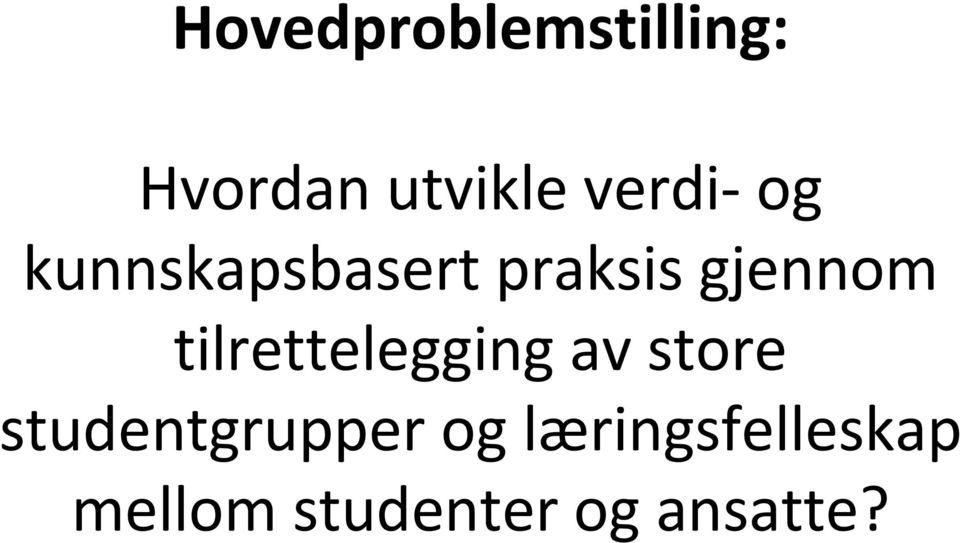 tilrettelegging av store studentgrupper