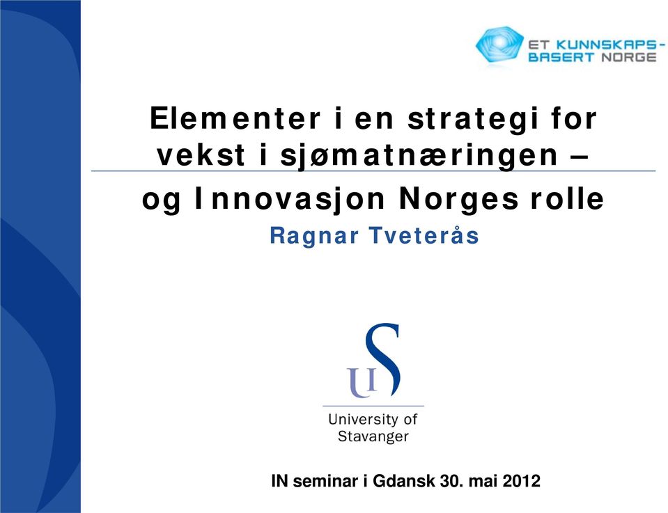 Innovasjon Norges rolle Ragnar