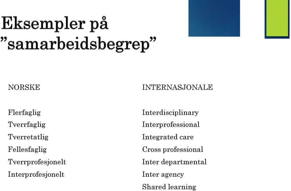 Interprofesjonelt Interdisciplinary Interprofessional