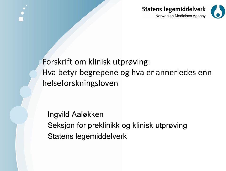 helseforskningsloven Ingvild Aaløkken Seksjon