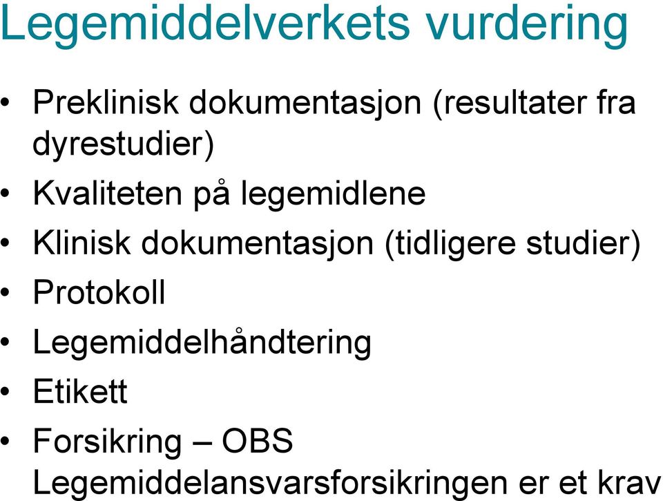 Klinisk dokumentasjon (tidligere studier) Protokoll