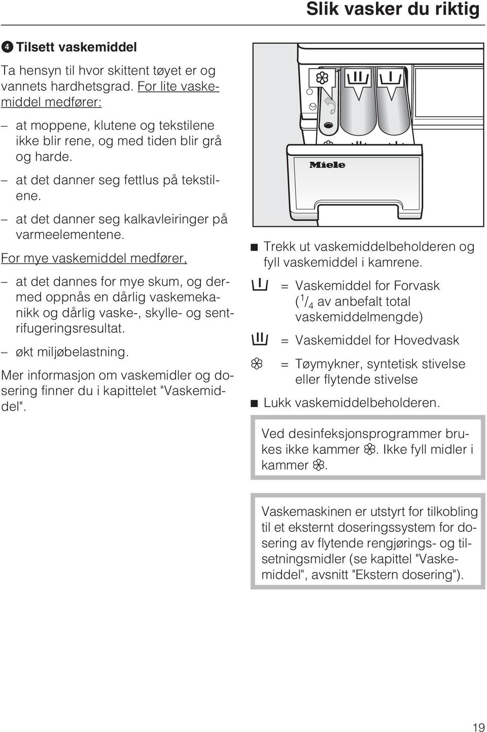 at det danner seg kalkavleiringer på varmeelementene.