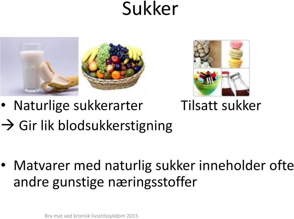 Matvarer med naturlig sukker