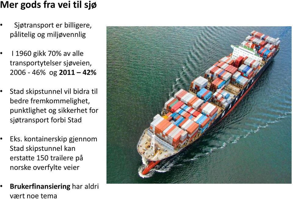 fremkommelighet, punktlighet og sikkerhet for sjøtransport forbi Stad Eks.