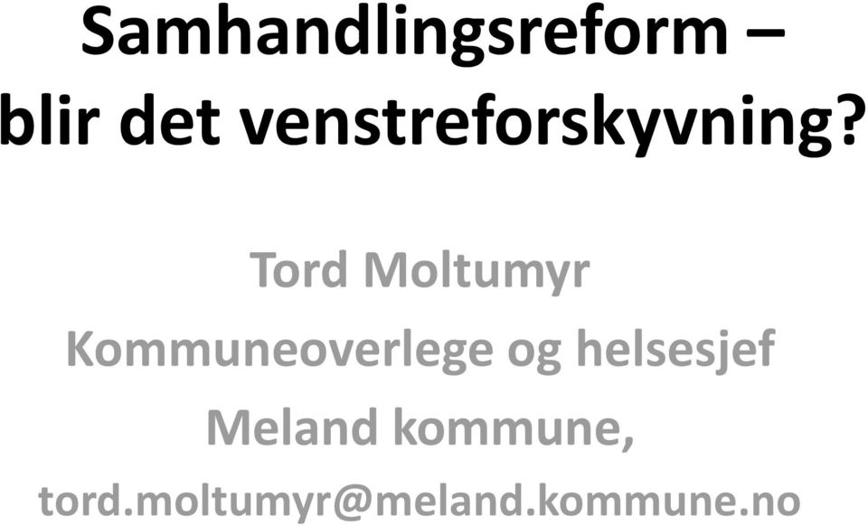 Tord Moltumyr Kommuneoverlege og