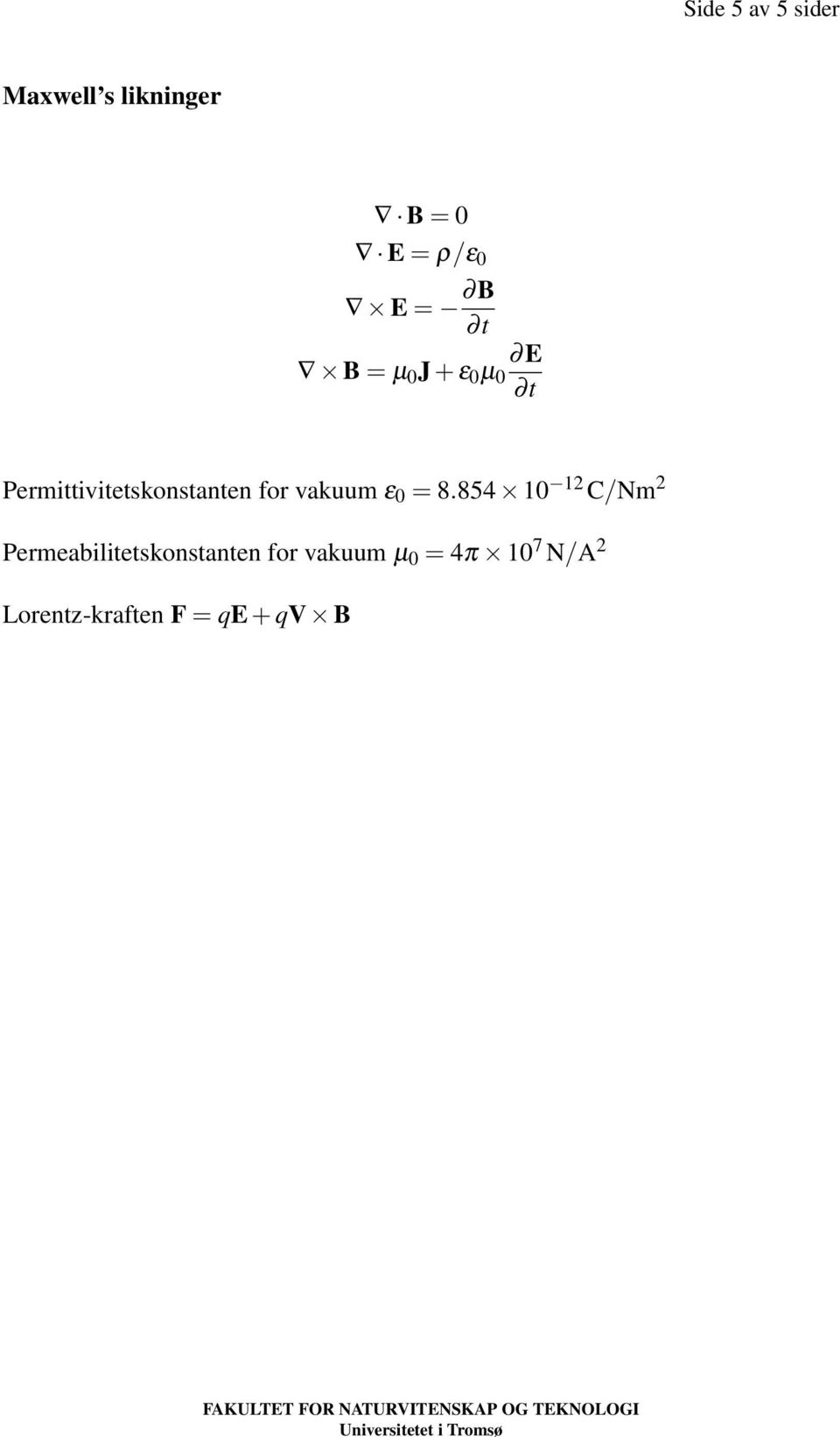 vakuum ε 0 = 8.