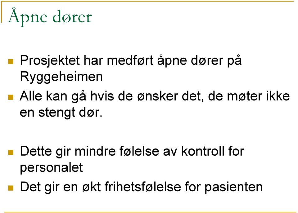 ikke en stengt dør.