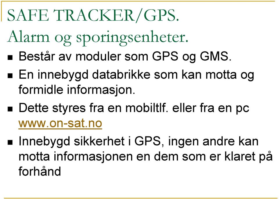 En innebygd databrikke som kan motta og formidle informasjon.