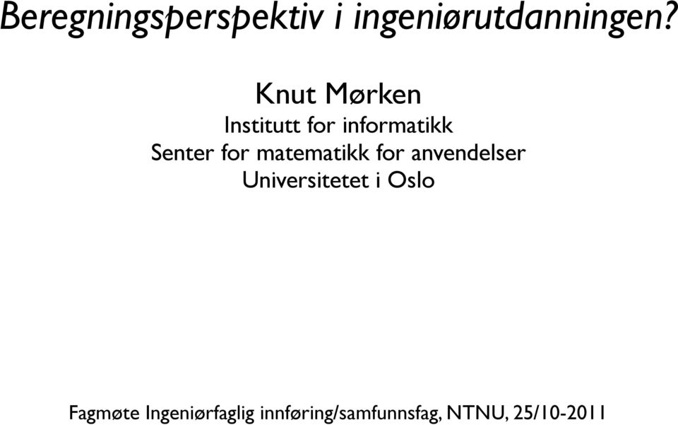 matematikk for anvendelser Universitetet i Oslo