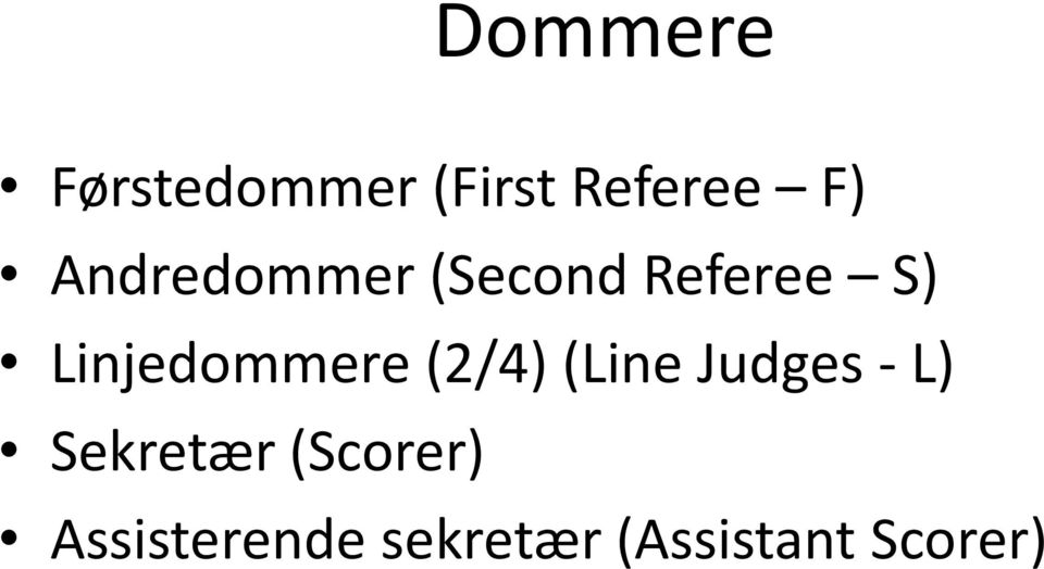 Linjedommere (2/4) (Line Judges - L)