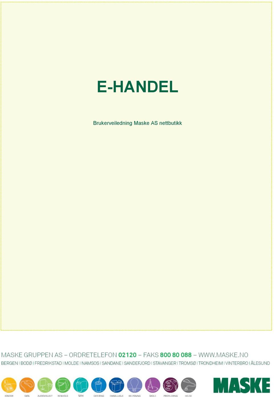 E-HANDEL. Brukerveiledning Maske AS nettbutikk - PDF Gratis nedlasting