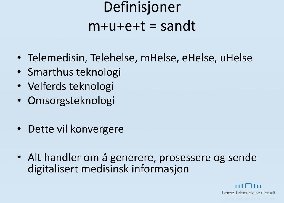 teknologi Omsorgsteknologi Dette vil konvergere Alt