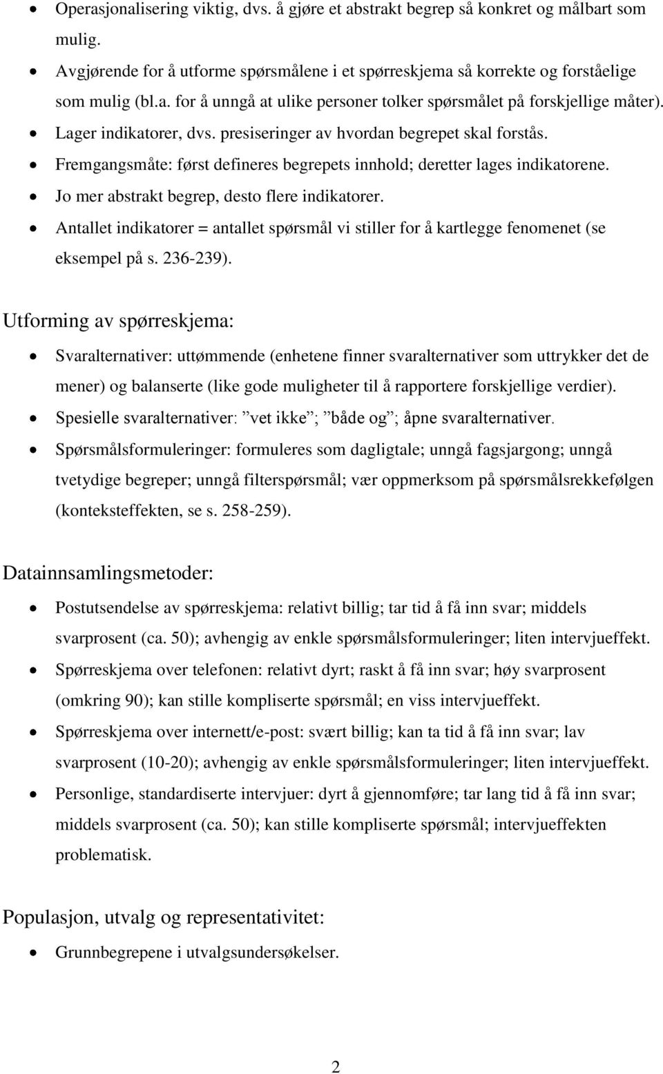 Antallet indikatorer = antallet spørsmål vi stiller for å kartlegge fenomenet (se eksempel på s. 236-239).