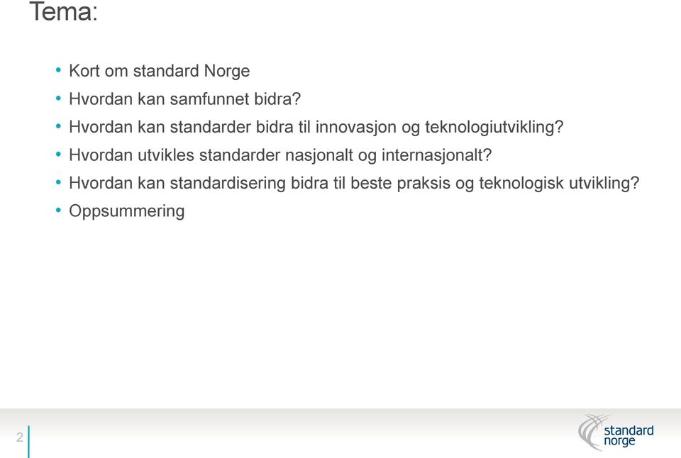 Hvordan utvikles standarder nasjonalt og internasjonalt?